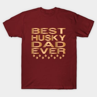 Golden husky Dad Ever, Best Siberian husky Dad Ever, Dog Dad Gifts T-Shirt